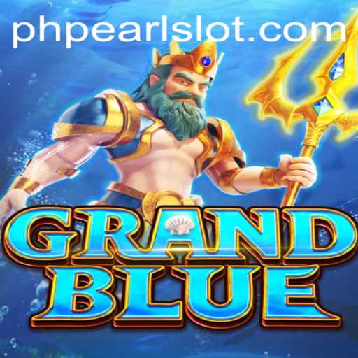 Exploring the Universe of GRANDBLUE: The Exciting New Game with PHPEARL Innovations