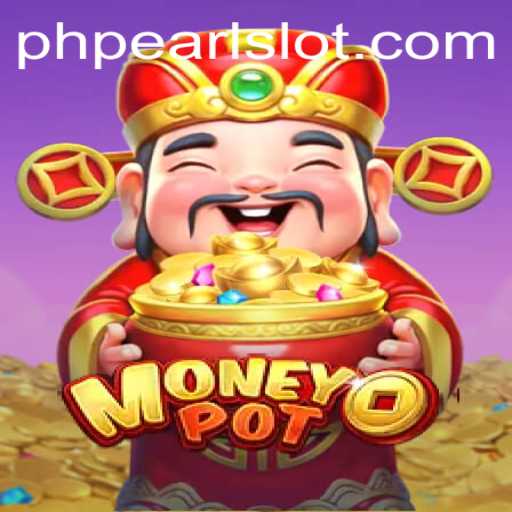 Discover the Thrilling World of MoneyPot: A New Era in Gaming with PHPEARL
